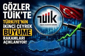 Gözler TÜİK’te Türkiye’nin İkinci Çeyrek Büyüme Rakamları Bugün Açıklanıyor