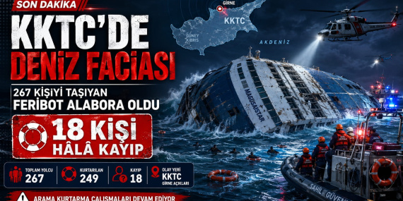 KKTC’de Deniz Faciası 267 Kişiyi Taşıyan Feribot Alabora Oldu, 18 Kişi Hâlâ Kayıp